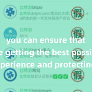 you can ensure that you are getting the best possible experience and protecting your investments in the fast-paced world of blockchain technology.比特派two